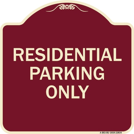 Reserved Parking Residential Parking Only Heavy-Gauge Aluminum Architectural Sign